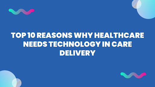 technology in care delivery